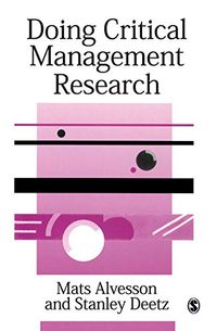 Doing Critical Management Research; Mats Alvesson; 2000