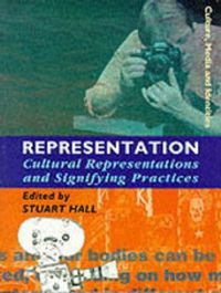 Representation: Cultural Representations and Signifying Practices; Stuart Hall; 1997