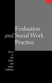 Evaluation and Social Work Practice; Ian Shaw; 1999