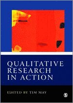 Qualitative Research in Action; Tim May; 2002