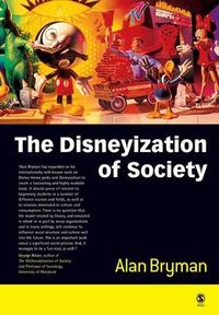 The Disneyization of Society; Alan Bryman; 2004