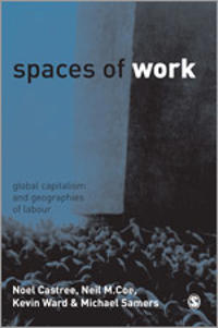 Spaces of Work; Noel Castree, Neil Coe, Kevin Ward, Mike Samers; 2003