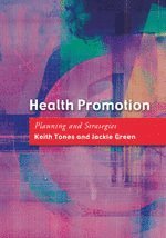 Health Promotion; Tones Keith, Green Jackie; 2004