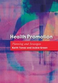 Health Promotion; Tones Keith, Green Jackie; 2004