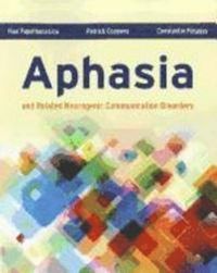 Aphasia And Related Neurogenic Communication Disorders; Patrick Coppens; 2012