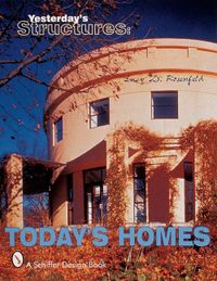Yesterday's Structures: Today's Homes : Today's Homes; Lucy D. Rosenfeld; 1999