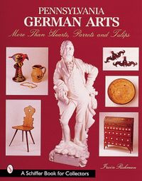 Pennsylvania German Arts; Irwin Richman; 2001