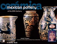 Ceramica - mexican pottery of the 20th century; Amanda Thompson; 2000