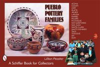 Pueblo Pottery Families; Lillian Peaster; 2003