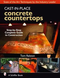 Cast-In-Place Concrete Countertops; Tom Ralston; 2007