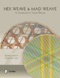 Hex weave & mad weave - an introduction to triaxial weaving; Elizabeth Harris; 2014