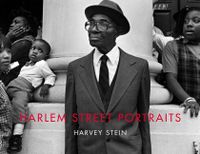 Harlem Street Portraits; Harvey Stein; 2013