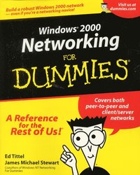 Windows 2000 Networking For Dummies; Ed Tittel, James Michael Stewart; 2001