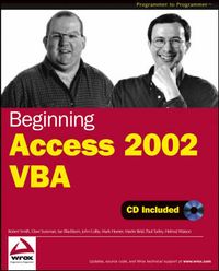 Beginning Access 2002 VBA; David Sussman, Robert Smith, Martin Reid, Mark Horner; 2003