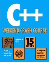 C++ Weekend Crash Course; Stephen R. Davis; 2000