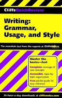CliffsQuickReview Writing: Grammar, Usage, and Style; Jean Eggenschwiler; 2001