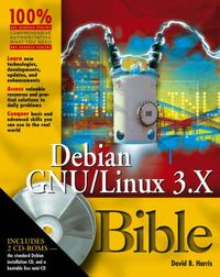 Debian GNU/Linux 3.1 Bible; David B. Harris; 2005