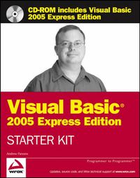 Wrox's Visual Basic 2005 Express Edition Starter Kit; Andrew Parsons; 2006