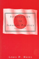 Introduction to Japanese PoliticsAn East Gate book; Louis D. Hayes; 2005