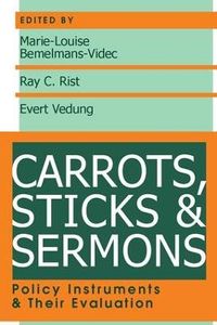 Carrots, Sticks and Sermons; John McCormick; 2003