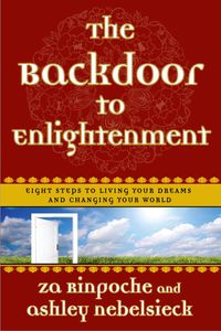 The Backdoor to Enlightenment; Za Rinpoche, Ashley Nebelsieck; 2008