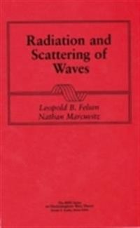 Radiation and Scattering of Waves; L. B. Felsen; 2001