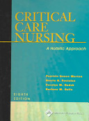 Critical Care Nursing A holistic Approach; Patricia Gonce Morton; 2004
