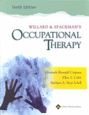 Willard & Spackman's Occupational TherapyWillard and Spackman's Occupational Therapy; Elizabeth Blesedell Crepeau, Helen S. Willard, Clare S. Spackman, Ellen S. Cohn, Barbara A. Boyt Schell; 2003