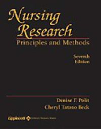 Nursing Research: Principles and MethodsNursing Research: Princ & Practice; Denise F. Polit, Cheryl Tatano Beck; 2004
