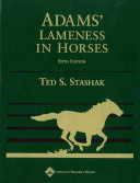 Adams' Lameness in Horses; Ted S. Stashak, DVM; 2002