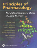 Principles of Pharmacology: The Pathophysiologic Basis of Drug Therapy; David E. Golan; 2005