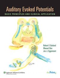 Auditory Evoked Potentials; Robert F. Burkard, Jos J. Eggermont, Manuel. Don; 2006