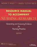 Resource Manual to Accompany Nursing Research: Generating and Assessing Evidence for Nursing PracticePoint (Lippincott Williams and Wilkins) Series; Denise F. Polit, Cheryl Tatano Beck; 2008
