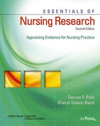 Essentials of Nursing Research: Appraising Evidence for Nursing Practice [With CDROM and Access Code]; Cheryl Tatano Beck; 2009