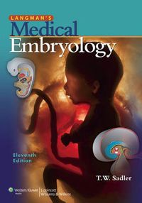 Langman's Medical Embryology; Sadler Thomas W.; 2009