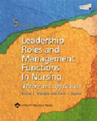 Leadership Roles and Management Functions in Nursing; Bessie L. Marquis; 2005