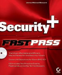 Security+ Fast Pass; James Michael Stewart; 2004