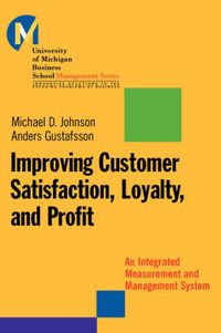Improving Customer Satisfaction, Loyalty, and Profit: An Integrated Measure; Michael D. Johnson; 2000