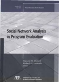 Social Network Analysis in Program Evaluation : New Directions for Evaluati; Oddbjörn Evenshaug; 2006