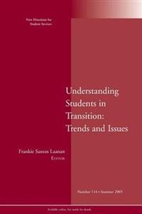 Understanding Students in Transition: Trends and Issues: New Directions for; Sigurd Hansson; 2006