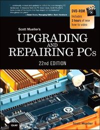 Upgrading and Repairing PCs; Scott Mueller; 2015