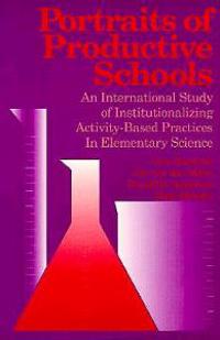 Portraits of Productive Schools; Uwe Hameyer, Jan van den Akker, Ronald D. Anderson, Mats Ekholm; 1995