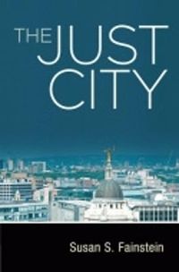 The Just City; Susan S Fainstein; 2010