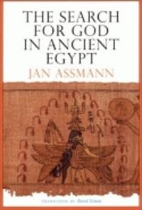 The Search for God in Ancient Egypt; Jan Assmann; 2001