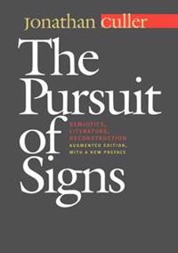 The Pursuit of Signs; Jonathan D. Culler; 2002
