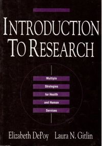 Introduction to research : multiple strategies for health and human services; Elizabeth DePoy; 1993
