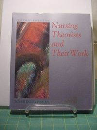 Nursing Theorists and Their Work; Marriner-Tomey; 1994