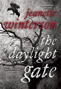 The Daylight Gate; Jeanette Winterson; 2014