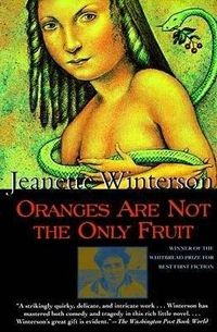 Oranges are Not the Only Fruit; Jeanette Winterson; 1997