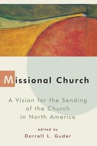 Missional Church; Lois Barrett; 1998
